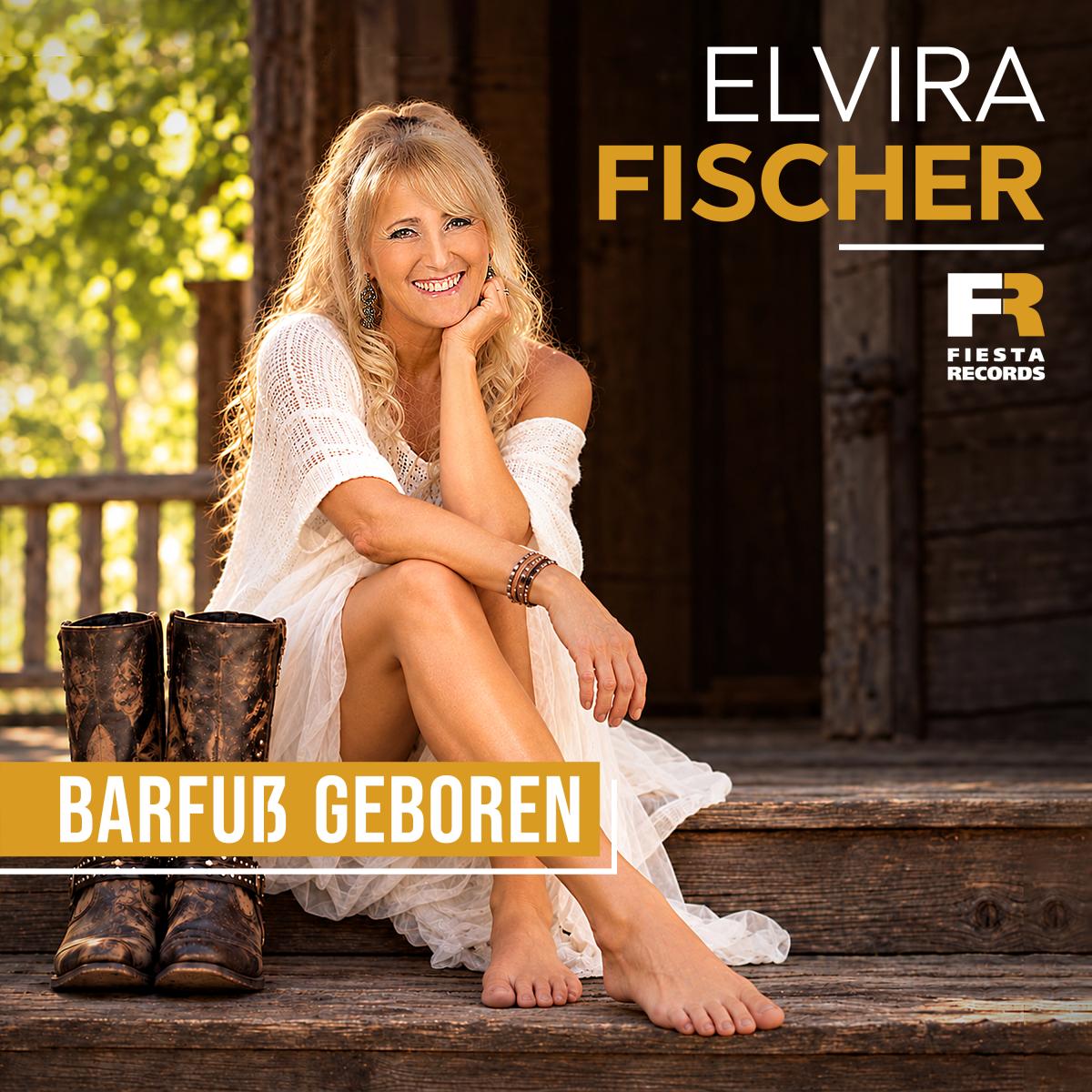 Elvira Fischer - Barfuß geboren