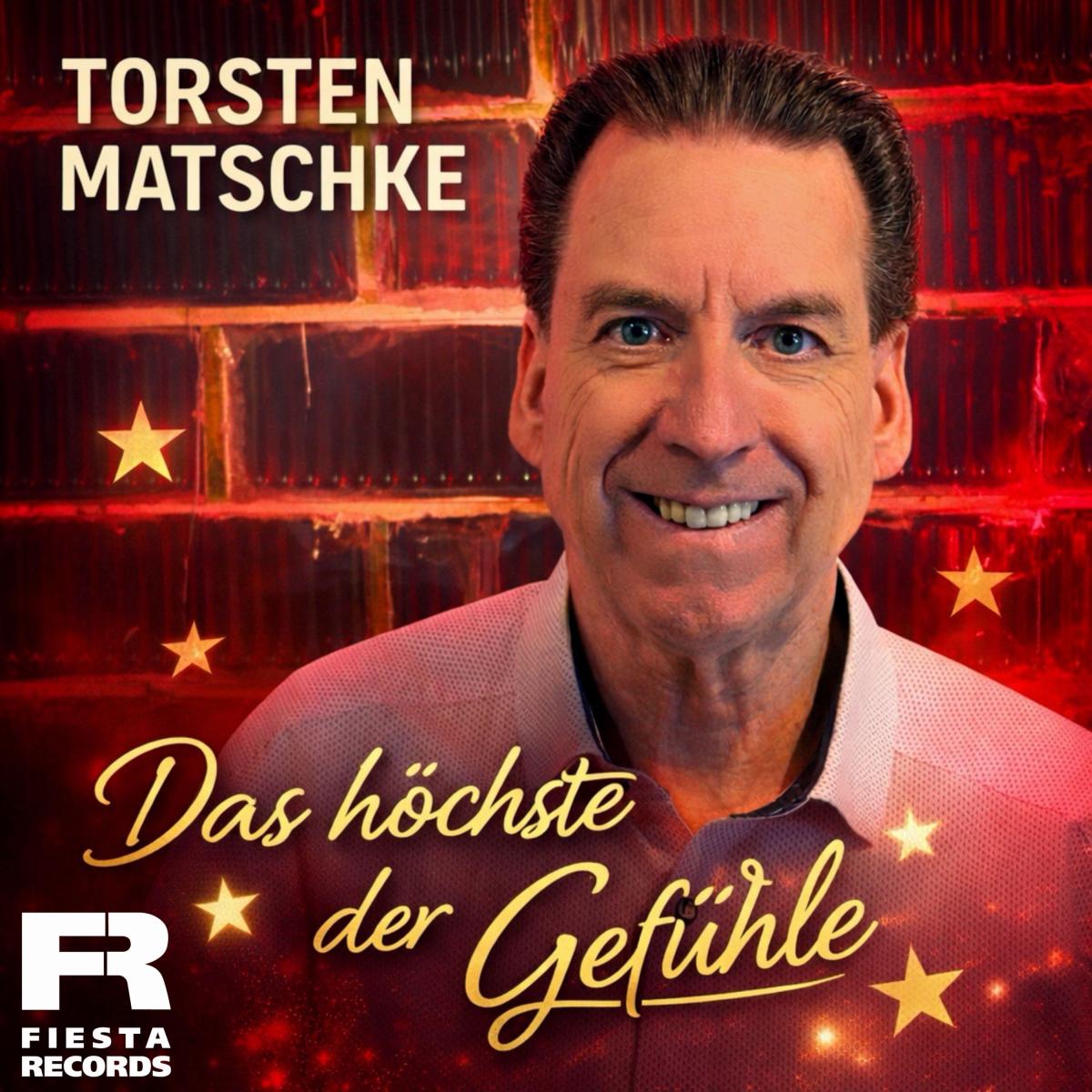 Torsten Matschke - Das höchste der Gefühle