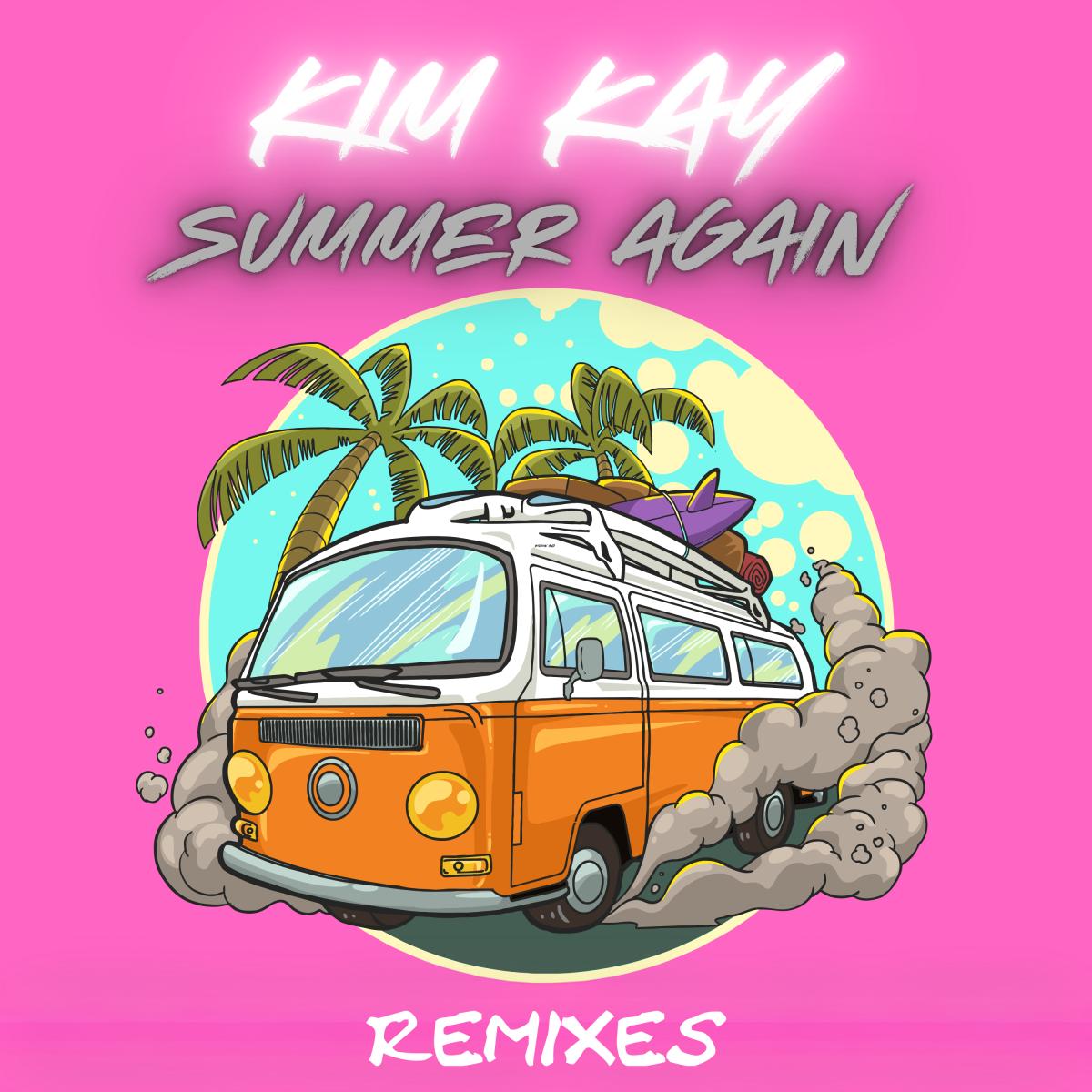 Kim Kay - Summer Again (Remixes)
