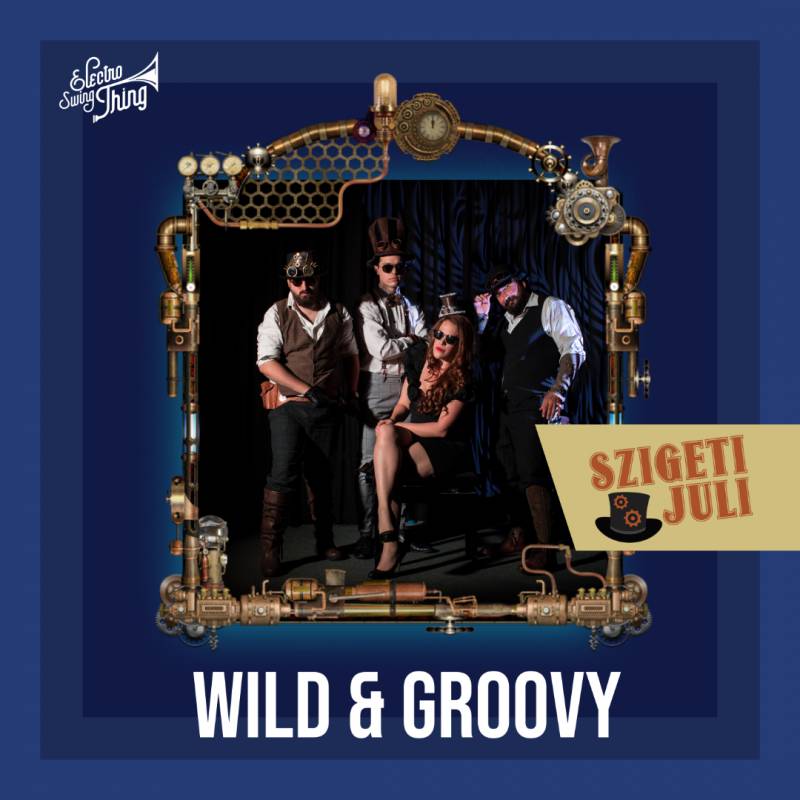 Szigeti Juli - Wild & Groovy (Electro Swing Thing Album 004)