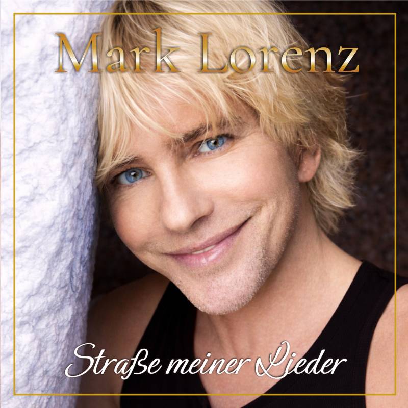 Mark Lorenz &ndash; Stra&szlig;e meiner Lieder