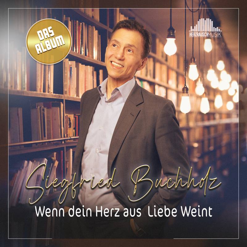Siegfried Buchholz - Wenn dein Herz aus liebe weint