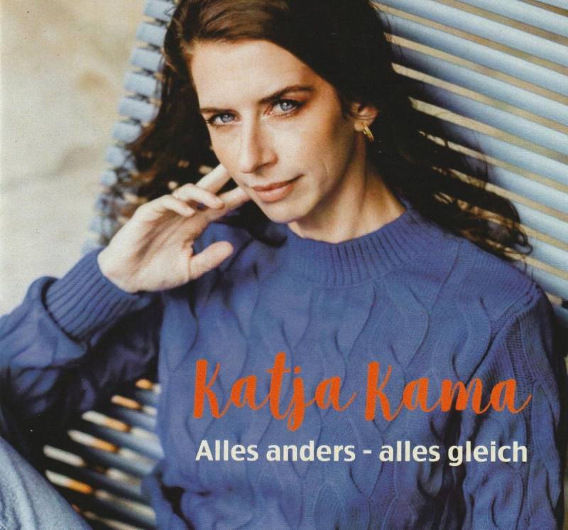 Katja Kama -   Alles anders - alles gleich