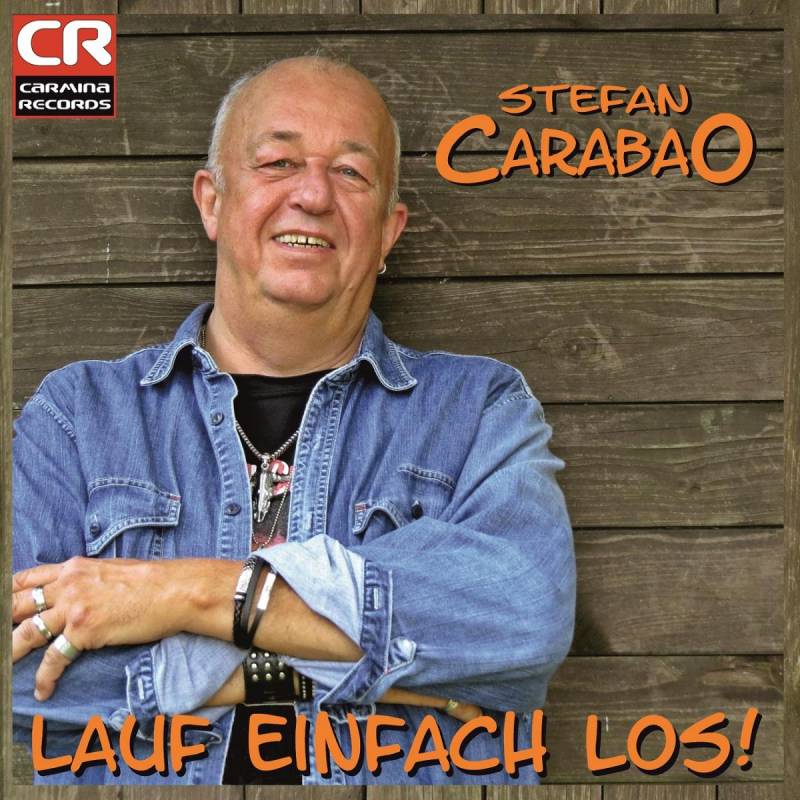 Stefan Carabao -  Lauf einfach los