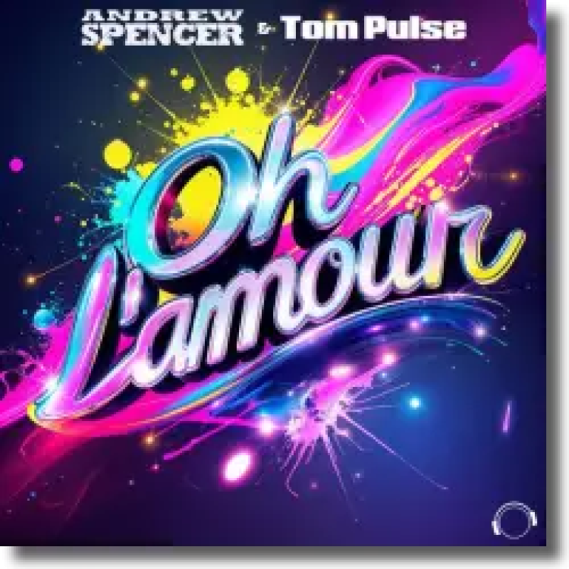 Oh L'Amour - Andrew Spencer & Tom Pulse