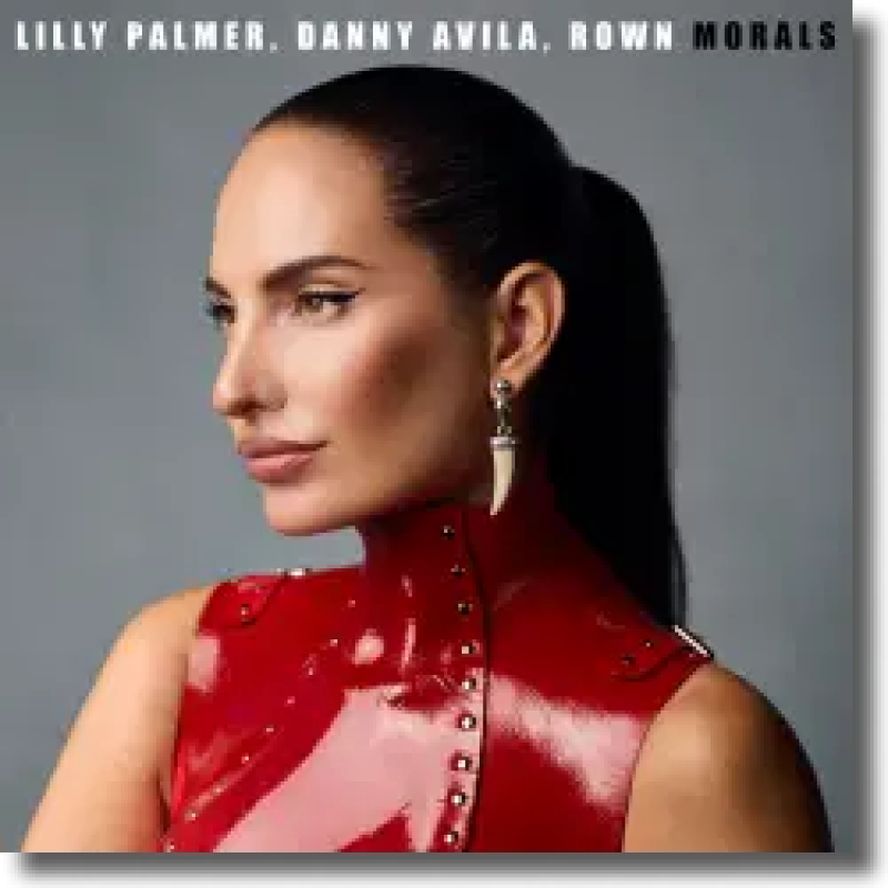 Lilly Palmer & DANNY AVILA - Morals
