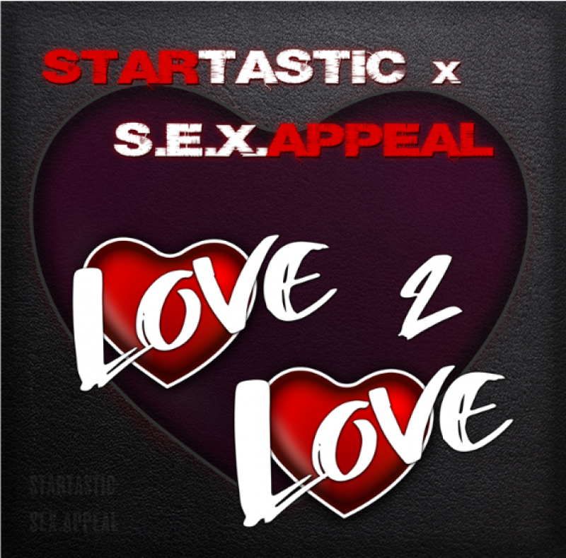 STARTASTIC x S.E.X Appeal - Love 2 Love