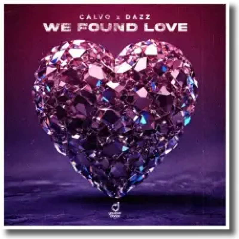 CALVO & DAZZ - We Found Love