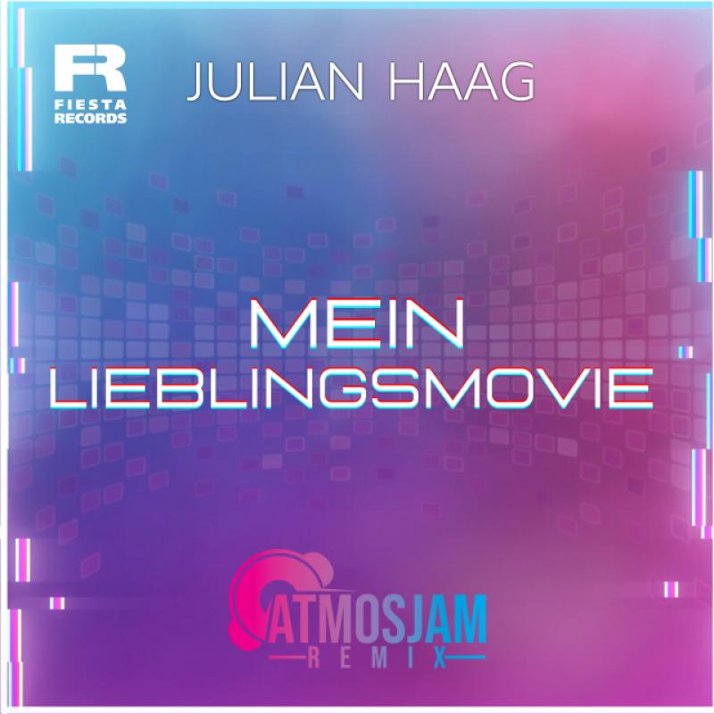 Julian Haag - Mein Lieblingsmovie (Atmosjam Remix)