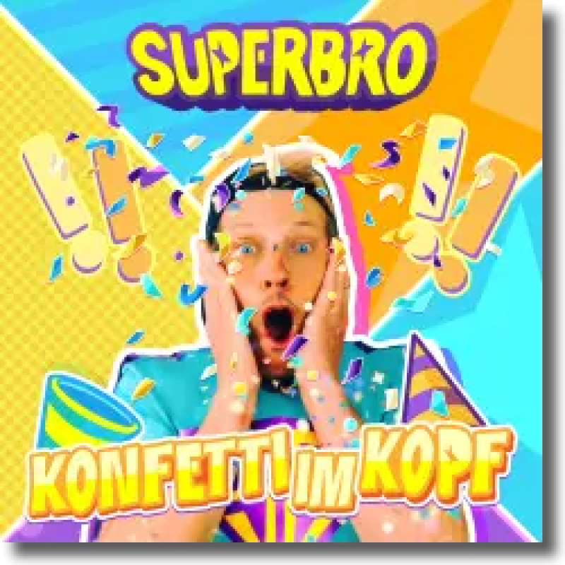 SUPERBRO - Konfetti im Kopf