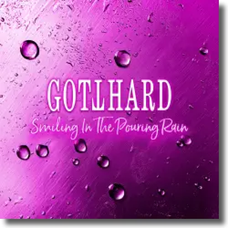 Gotthard - Smiling In The Pouring Rain