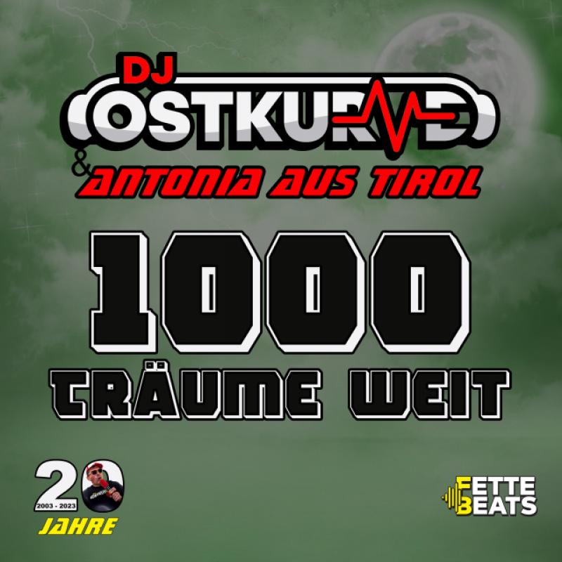 DJ Ostkurve & Antonia aus Tirol - 1000 Träume weit 2023