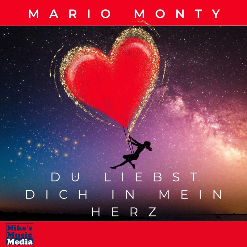 Mario Monty - Du liebst dich in mein Herz