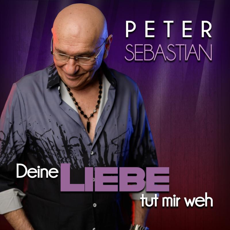 Peter Sebastian - Deine Liebe tut mir weh