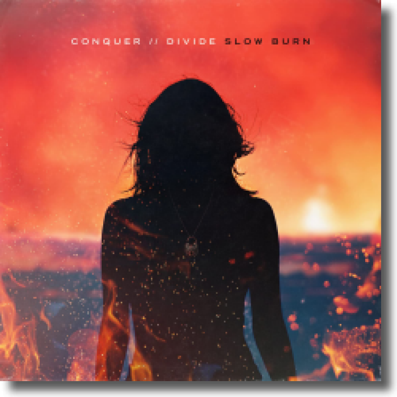 Conquer Divide - Slow Burn