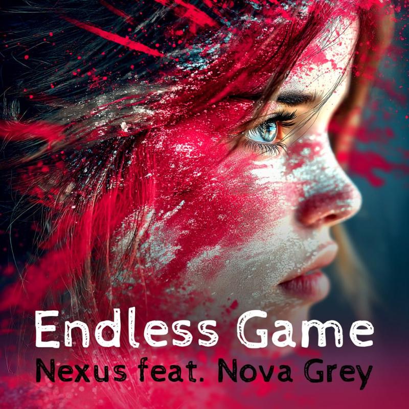 Nexus feat. Nova Grey - Endless Game