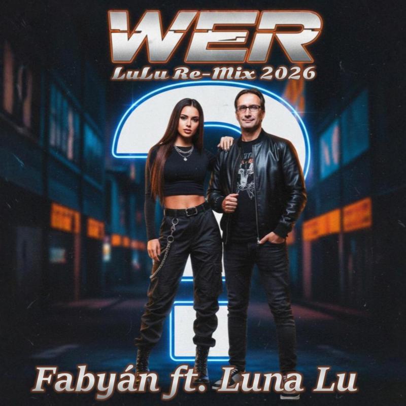 Faby&aacute;n ft. Luna Lu - WER Re - Mix 2026