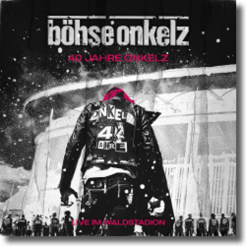 Böhse Onkelz - 40 Jahre Onkelz - Live im Waldstadion