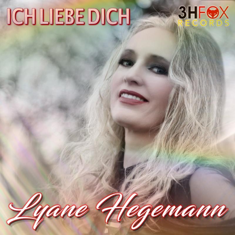 Lyane Hegemann Ich Liebe Dich