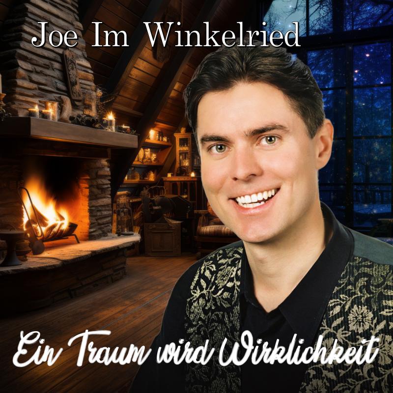 Joe Im Winkelried - Ein Traum wird Wirklichkeit