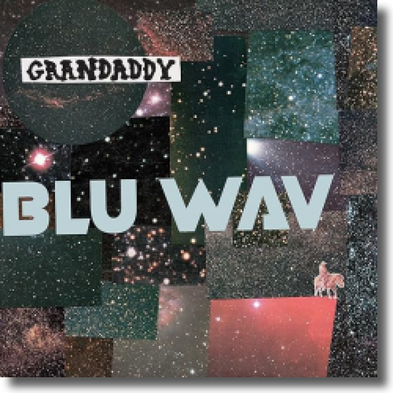 Grandaddy - Blu Wav