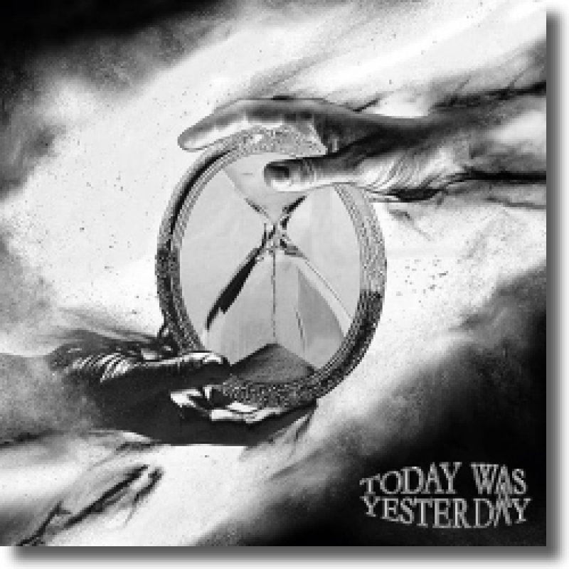 Today Was Yesterday - Today Was Yesterday