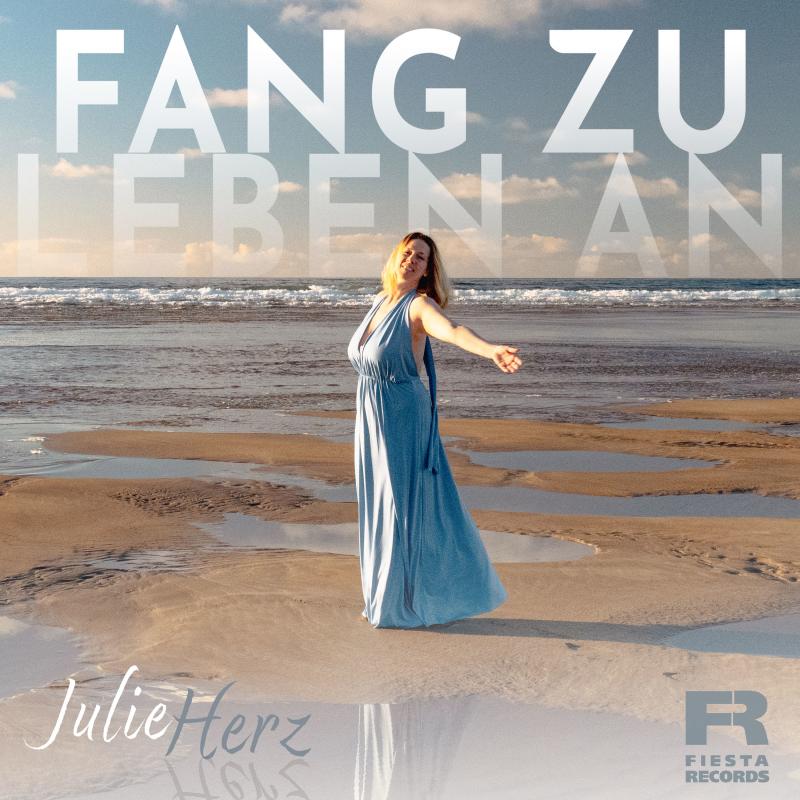 Julie Herz - Fang zu Leben an