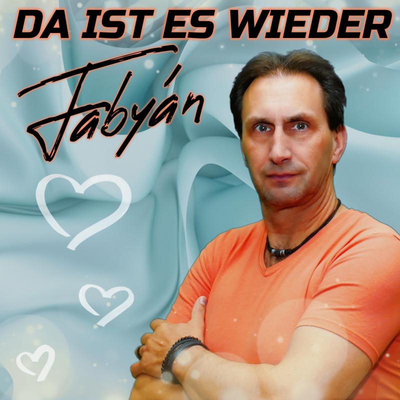 Fabyán - Da Ist Es Wieder