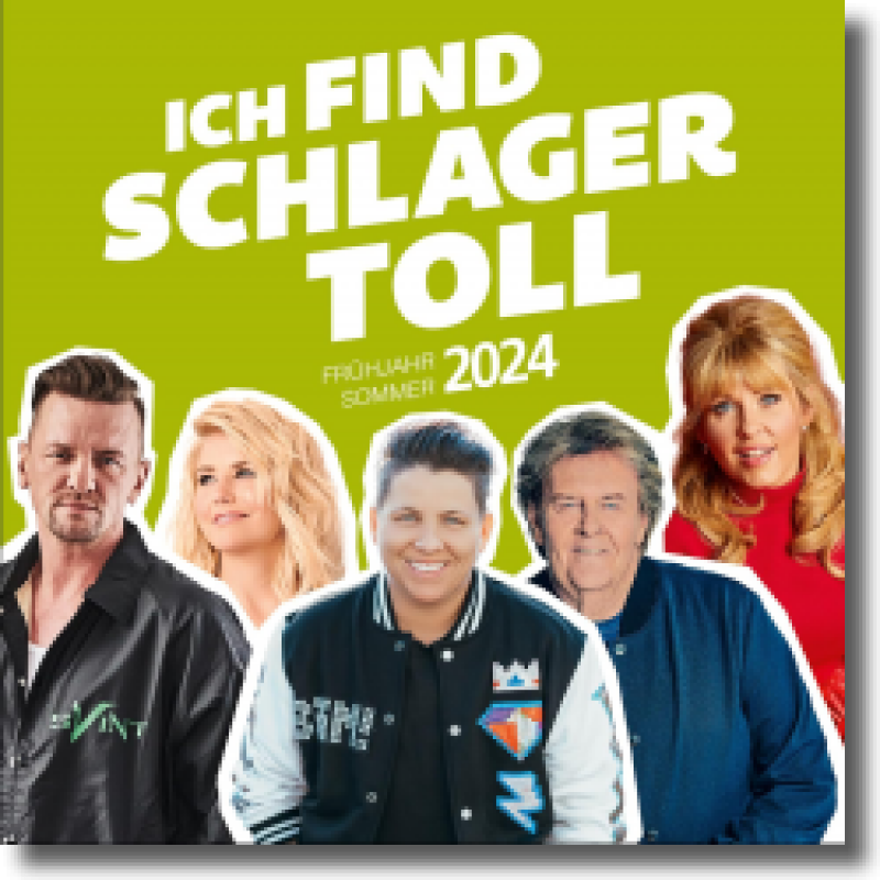 Ich find Schlager toll - Frühjahr/Sommer 2024