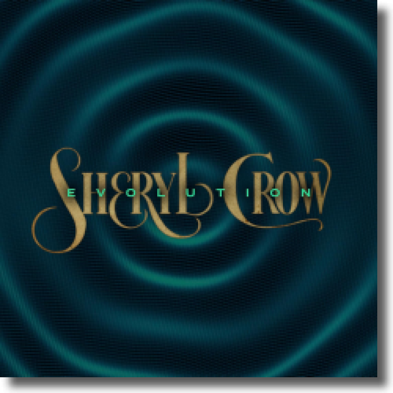 Sheryl Crow - Evolution