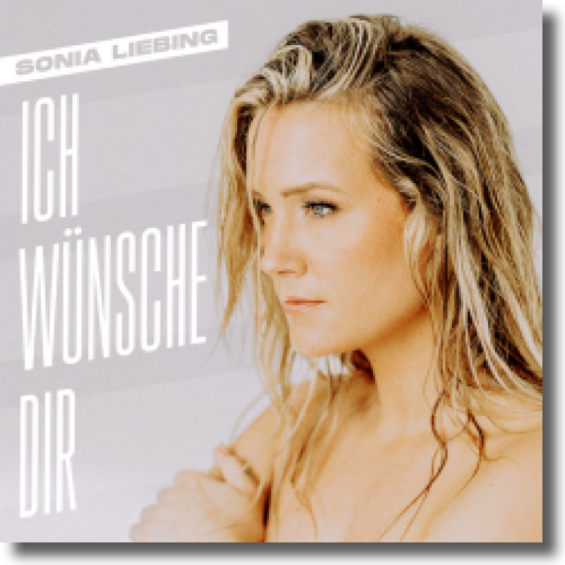 Sonia - Liebing Ich wünsche dir