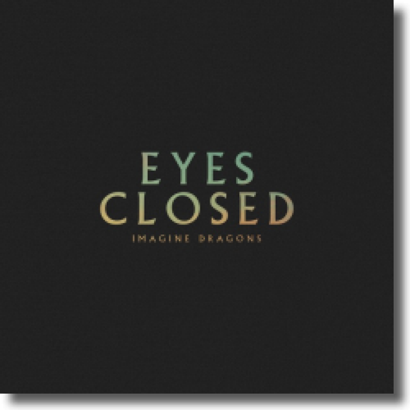 Imagine Dragons - Eyes Closed