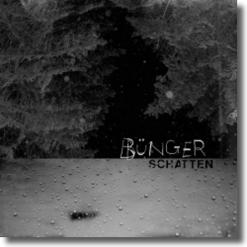 BÜNGER - Schatten