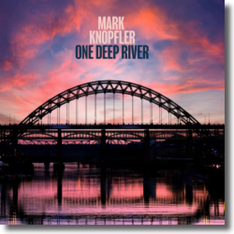 Mark Knopfler - One Deep River