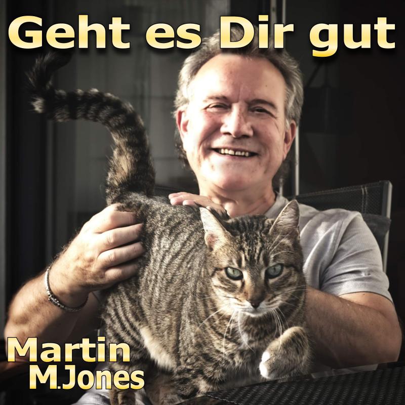 MARTIN M. JONES - Geht es Dir gut