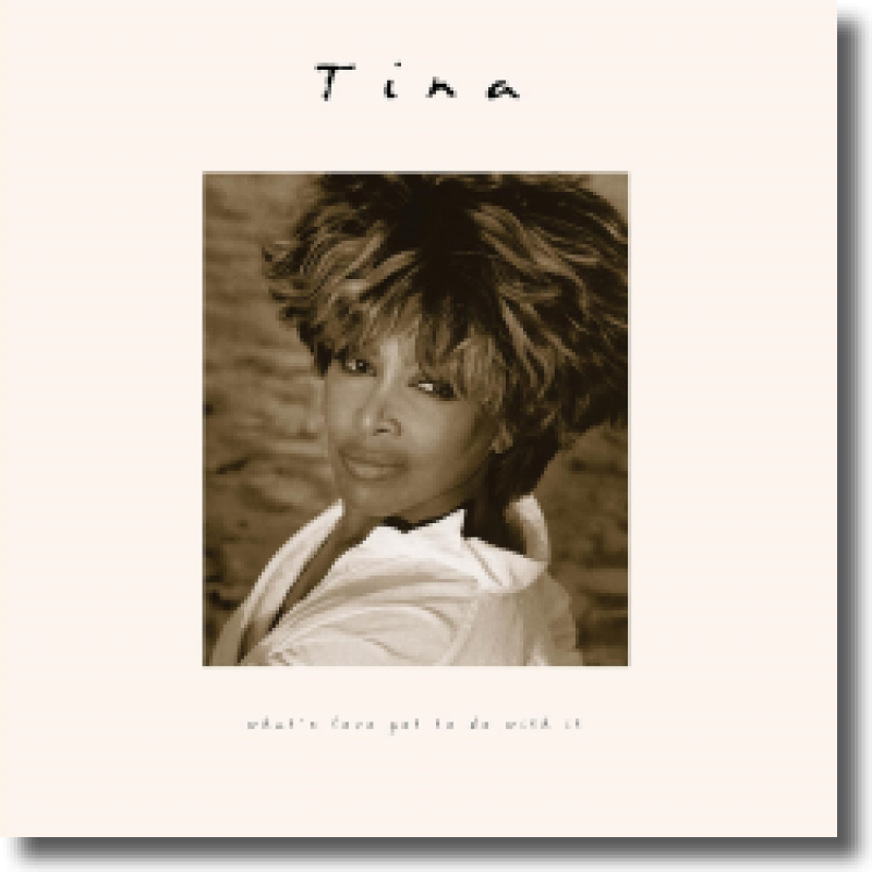 Tina Turner - What's Love Got To Do With It (30th Anniversary Edition)