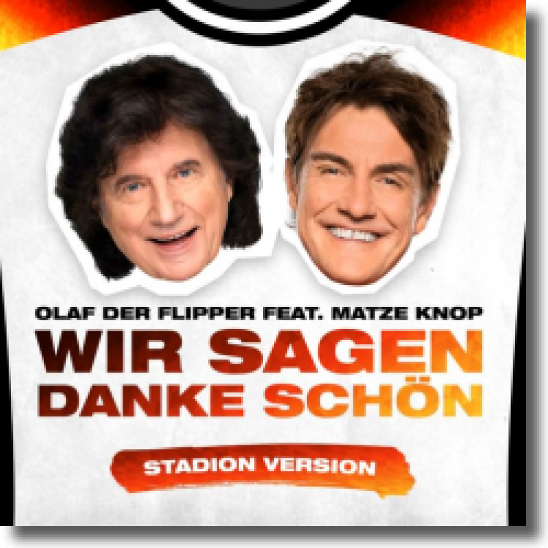 Olaf der Flipper feat. Matze Knop - Wir sagen danke schön (Stadion Version)