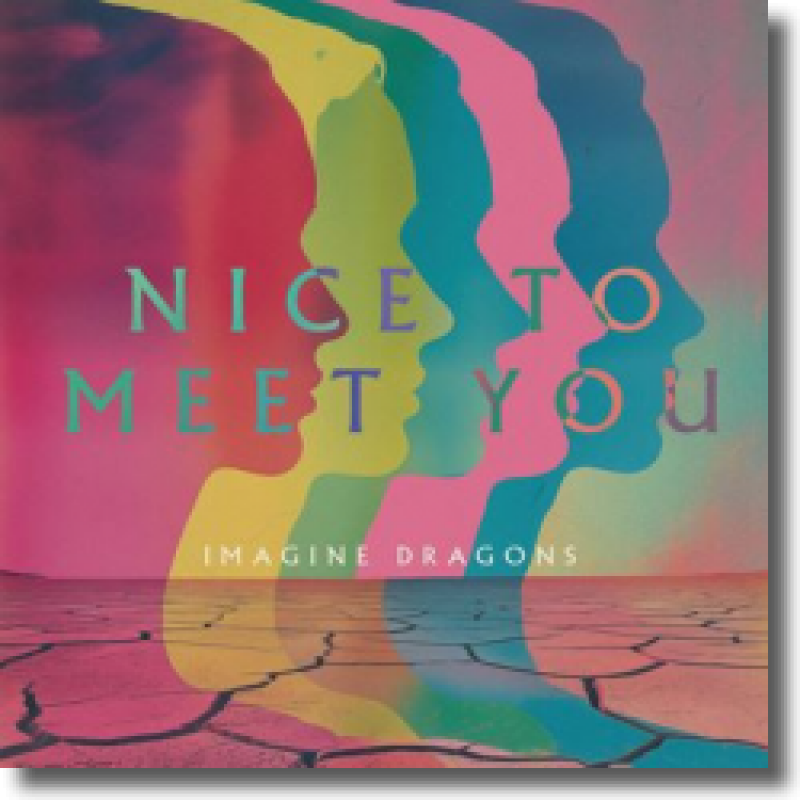Imagine Dragons - Nice To Meet You