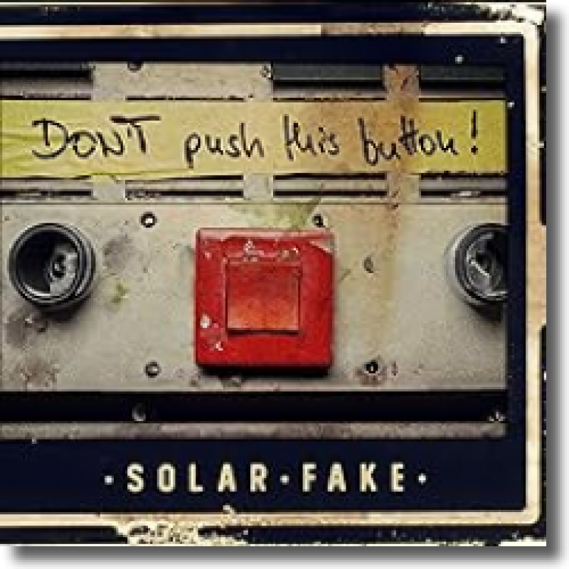 Solar Fake - Don’t Push This button!