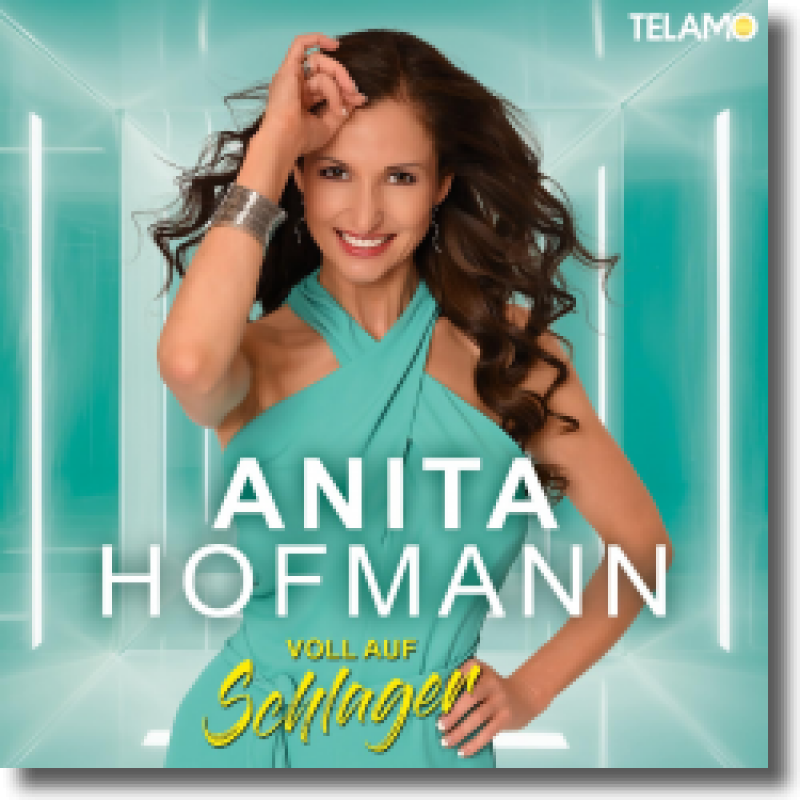 Anita Hofmann - Voll auf Schlager
