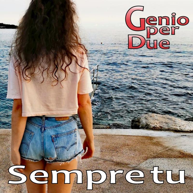 GENIO PER DUE - Sempre tu