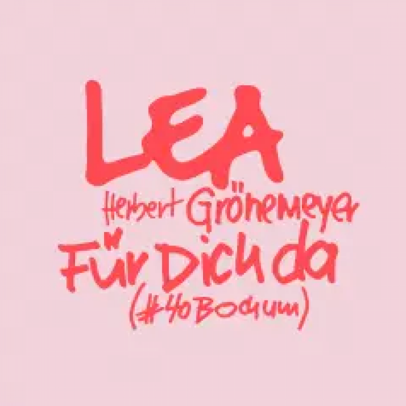 LEA & Herbert Grönemeyer - Für Dich da (#40Bochum)