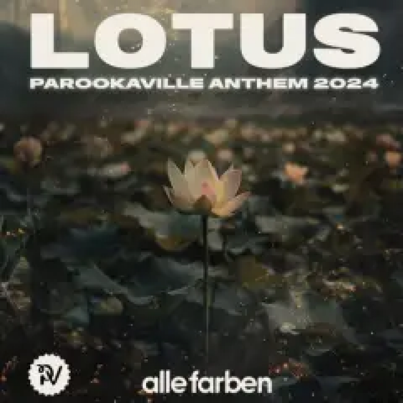 Alle Farben - Lotus (PAROOKAVILLE 2024 Anthem)