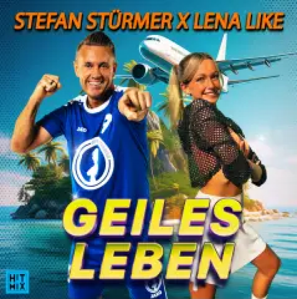Stefan Stürmer & Lena Like - Geiles Leben