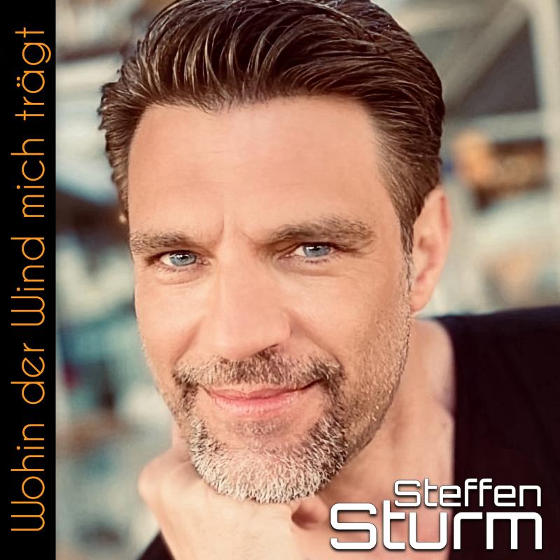 Steffen Sturm - Wohin der Wind mich trägt