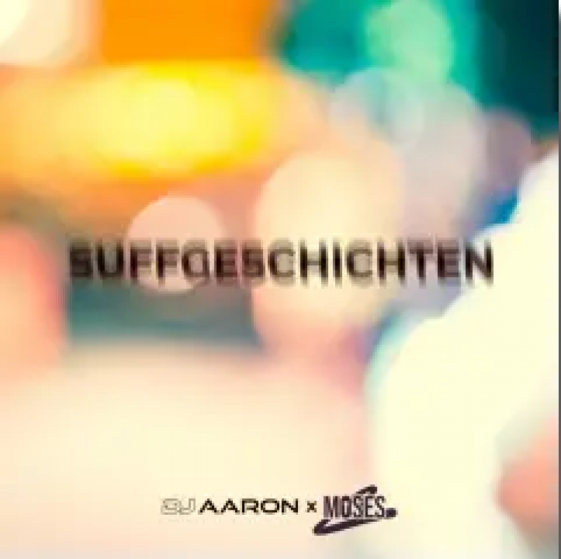 DJ Aaron & Moses C - Suffgeschichten