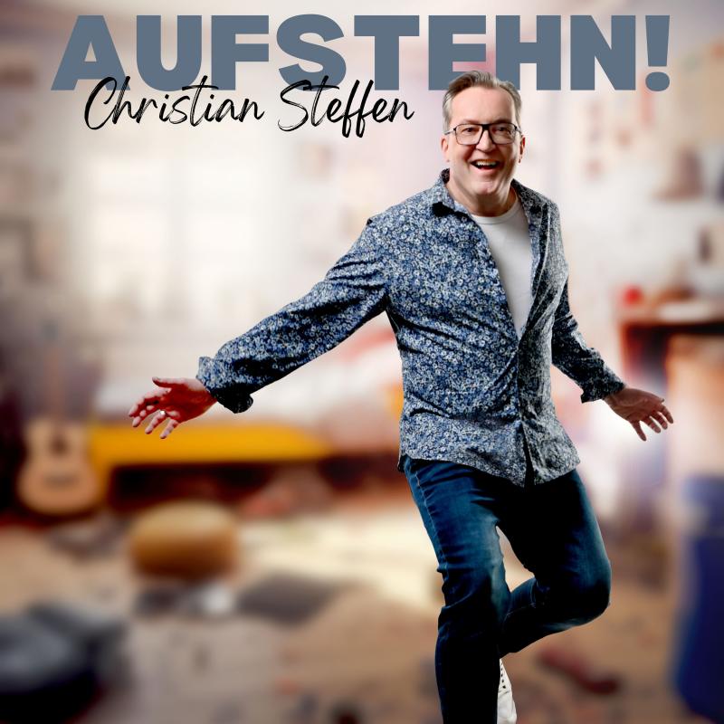CHRISTIAN STEFFEN - Aufstehn