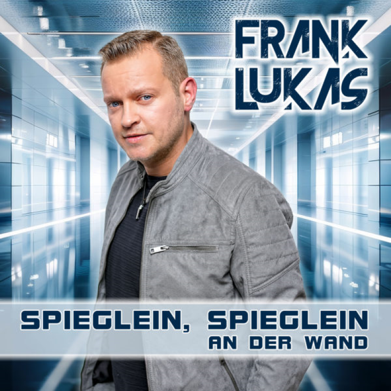 Frank Lukas - Spieglein, Spieglein an der Wand