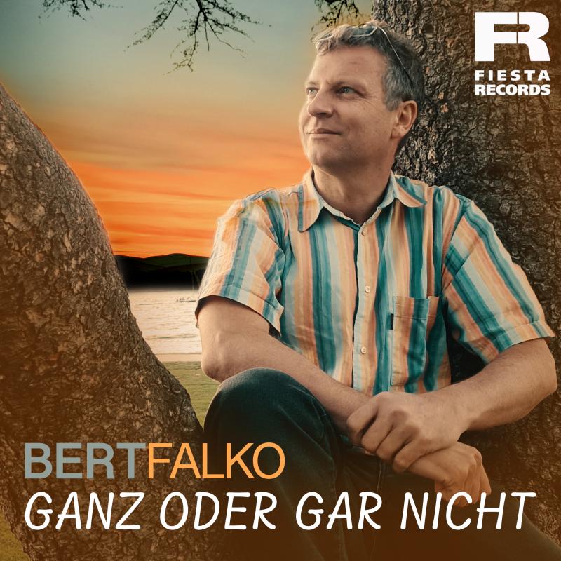 Bert Falko - Ganz oder gar nicht