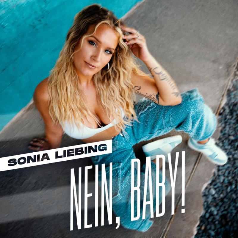 Sonia Liebing – Nein, Baby!